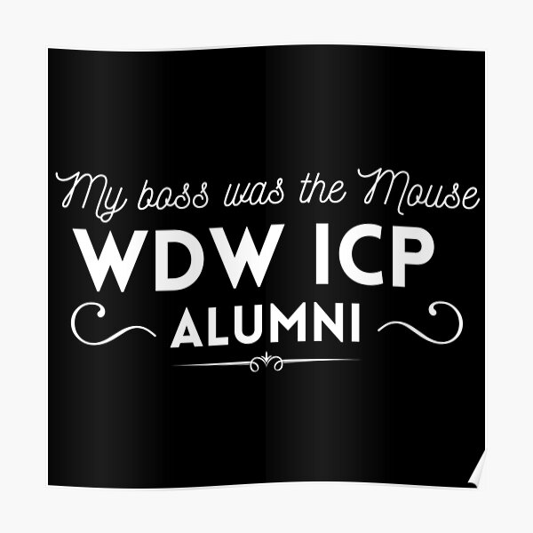 My Boss was the Mouse: WDW ICP CM Alumni  Poster RB3107 product Offical icp Merch