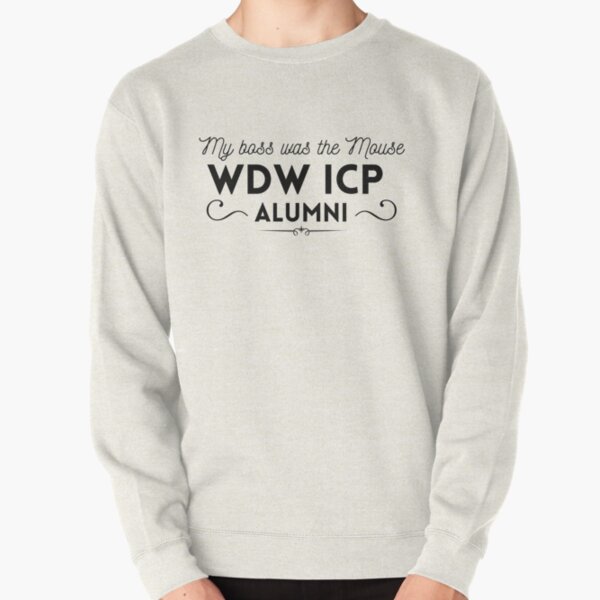 My Boss was the Mouse: WDW ICP CM Alumni, Black font Pullover Sweatshirt RB3107 product Offical icp Merch