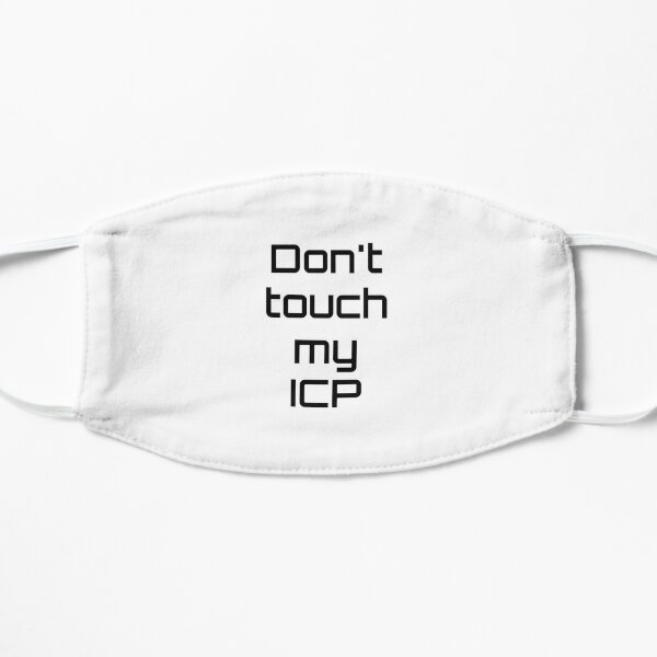Don't touch my ICP Flat Mask RB3107 product Offical icp Merch